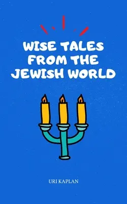 Moudré příběhy ze židovského světa: Židovské knihy: Základní sbírka - Wise Tales From the Jewish World: The Essential Collection