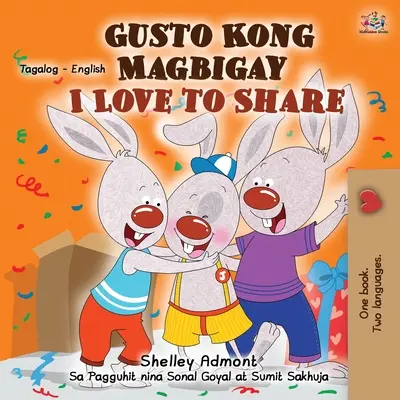I Love to Share (Tagalog English Bilingual Children's Book): Miluji se dělit (Tagalog English Bilingual Children's Book) - I Love to Share (Tagalog English Bilingual Children's Book)