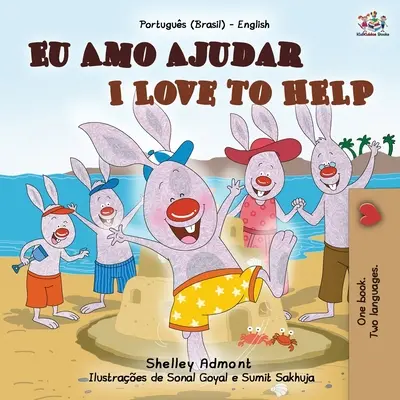 I Love to Help (Portugalská anglická dvojjazyčná kniha pro děti - brazilská) - I Love to Help (Portuguese English Bilingual Book for Kids - Brazilian)