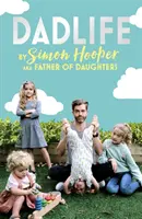 Dadlife: Rodinný příběh instagramového otce dcer - Dadlife: Family Tales from Instagram's Father of Daughters
