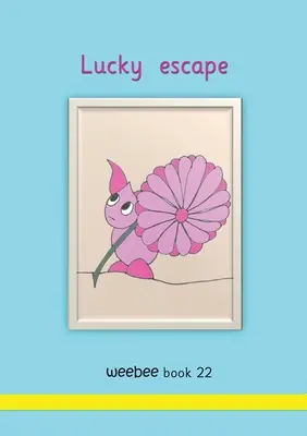 Šťastný útěk weebee Kniha 22 - Lucky escape weebee Book 22