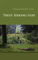 Opravdové hledání Boha - Truly Seeking God