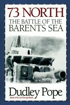 73 Sever: Bitva v Barentsově moři - 73 North: The Battle of The Barents Sea