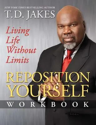 Pracovní sešit Reposition Yourself: Žít život bez omezení - Reposition Yourself Workbook: Living Life Without Limits