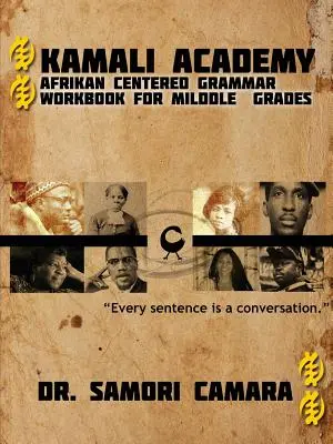 Kamali Academy: Cvičebnice afrikánské gramatiky pro střední školy - Kamali Academy: Afrikan Centered Grammar Workbook for Middle Grades