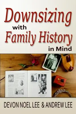 Snižování velikosti s ohledem na rodinnou historii - Downsizing With Family History in Mind
