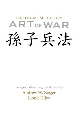 Umění války: Stoleté antologické vydání s překlady Ziegra a Gilese - Art of War: Centenniel Anthology Edition with Translations by Zieger and Giles