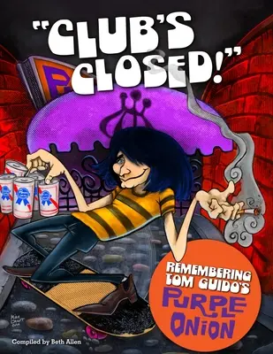 Klub je uzavřen! Vzpomínka na Purpurovou cibuli Toma Guida - Club's Closed!: Remembering Tom Guido's Purple Onion
