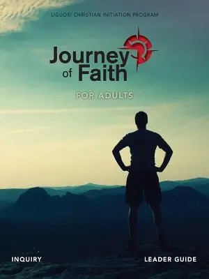 Cesta víry pro dospělé, Průvodce pro vedoucí vyšetřování - Journey of Faith for Adults, Inquiry Leader Guide