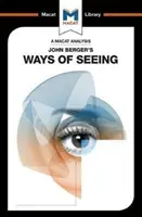 Analýza knihy Johna Bergera Způsoby vidění - An Analysis of John Berger's Ways of Seeing