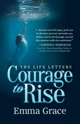 Životní dopisy, Odvaha povstat - The Life Letters, Courage to Rise