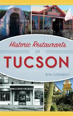 Historické restaurace Tucsonu - Historic Restaurants of Tucson