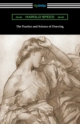 Praxe a věda o kreslení - The Practice and Science of Drawing