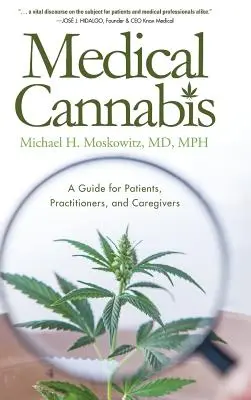 Léčebné konopí: Příručka pro pacienty, praktické lékaře a ošetřovatele - Medical Cannabis: A Guide for Patients, Practitioners, and Caregivers