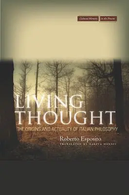 Živá myšlenka: Původ a aktuálnost italské filosofie - Living Thought: The Origins and Actuality of Italian Philosophy