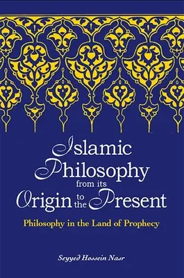 Islámská filosofie od jejího vzniku po současnost - Islamic Philosophy from Its Origin to the Present