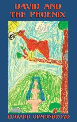 David a Fénix (ilustrovaný) - David and the Phoenix (Illustrated)