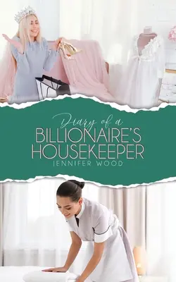 Deník miliardářovy hospodyně - Diary of a Billionaire's Housekeeper