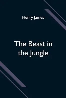 Šelma v džungli - The Beast in the Jungle