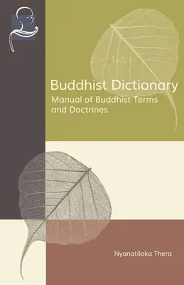 Buddhistický slovník: Příručka buddhistických pojmů a nauk - Buddhist Dictionary: Manual of Buddhist Terms and Doctrines