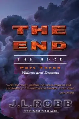 Konec knihy: Část třetí: Konec světa: Vidění a sny - The End the Book: Part Three: Visions and Dreams