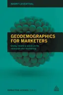 Geodemografie pro marketéry: Využití analýzy polohy pro výzkum a marketing - Geodemographics for Marketers: Using Location Analysis for Research and Marketing