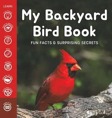 Moje kniha o ptácích na dvorku: Zábavná fakta a překvapivá tajemství - My Backyard Bird Book: Fun Facts & Surprising Secrets