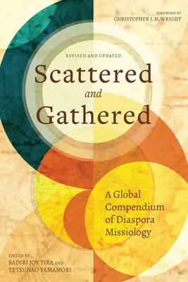 Rozptýlení a shromáždění: A Global Compendium of Diaspora Missiology (Globální kompendium misiologie diaspory) - Scattered and Gathered: A Global Compendium of Diaspora Missiology