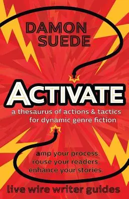 Aktivovat: tezaurus akcí a taktik pro dynamickou žánrovou fikci - Activate: a thesaurus of actions & tactics for dynamic genre fiction