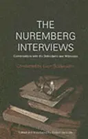 Norimberské rozhovory - Rozhovory s obžalovanými a svědky - Nuremberg Interviews - Conversations with the Defendants and Witnesses