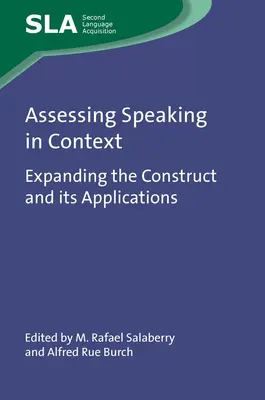 Hodnocení mluvení v souvislostech: Rozšíření konceptu a jeho aplikace - Assessing Speaking in Context: Expanding the Construct and Its Applications