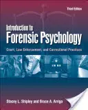 Úvod do forenzní psychologie: Úvod do psychologie: soudní, donucovací a nápravná praxe - Introduction to Forensic Psychology: Court, Law Enforcement, and Correctional Practices