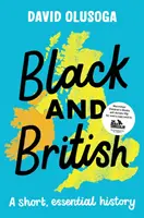 Černoši a Britové: Všichni Britové a Britky: stručné a zásadní dějiny - Black and British: A short, essential history