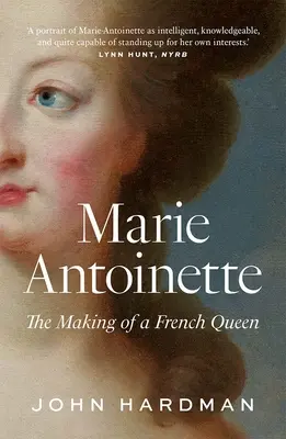 Marie Antoinetta: Francouzská královna a její příběh - Marie-Antoinette: The Making of a French Queen