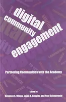 Zapojení digitální komunity: Partnerství komunit a akademie - Digital Community Engagement: Partnering Communities with the Academy