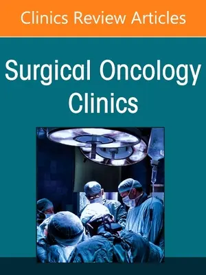 Management metastazujících nádorů jater, vydání Surgical Oncology Clinics of North America, 30 - Management of Metastatic Liver Tumors, an Issue of Surgical Oncology Clinics of North America, 30