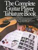 Kompletní kytarový hráč Tabulatury - The Complete Guitar Player Tablature Book