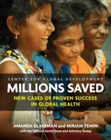 Miliony zachráněných: Nové případy osvědčených úspěchů v oblasti globálního zdraví - Millions Saved: New Cases of Proven Success in Global Health