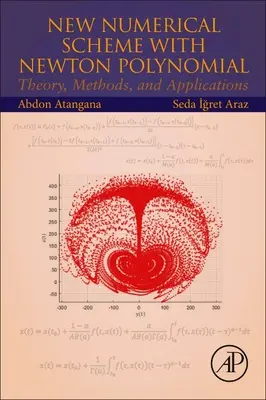 Nové numerické schéma s Newtonovým polynomem: Teorie, metody a aplikace - New Numerical Scheme with Newton Polynomial: Theory, Methods, and Applications