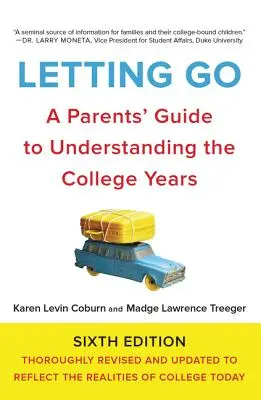 Nechat jít: Průvodce pro rodiče, jak porozumět vysokoškolskému studiu - Letting Go: A Parents' Guide to Understanding the College Years