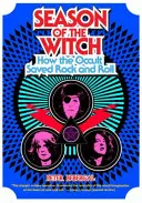 Sezóna čarodějnic: Jak okultismus zachránil rock and roll - Season of the Witch: How the Occult Saved Rock and Roll