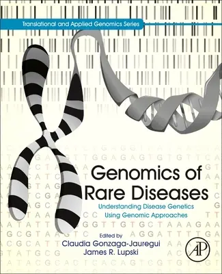 Genomika vzácných onemocnění: Pochopení genetiky nemocí pomocí genomických přístupů. - Genomics of Rare Diseases: Understanding Disease Genetics Using Genomic Approaches
