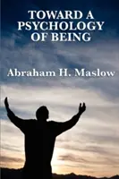 K psychologii bytí - Toward a Psychology of Being