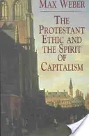Protestantská etika a duch kapitalismu - The Protestant Ethic and the Spirit of Capitalism