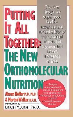 Jak to všechno skloubit dohromady: Všichni dohromady: Nová ortomolekulární výživa (H/C) - Putting It All Together: The New Orthomolecular Nutrition (H/C)