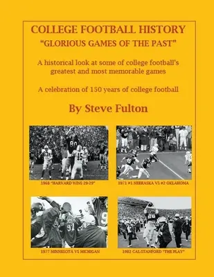 Historie vysokoškolského fotbalu Slavné zápasy minulosti - College Football History Glorious Games of the Past