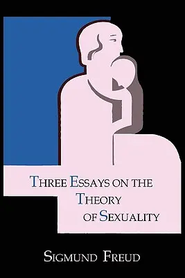 Tři eseje o teorii sexuality - Three Essays on the Theory of Sexuality