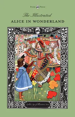 Ilustrovaná Alenka v říši divů (série Zlatý věk ilustrací) - The Illustrated Alice in Wonderland (The Golden Age of Illustration Series)
