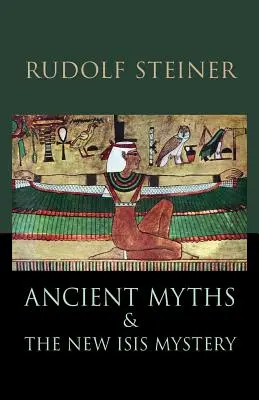 Starověké mýty a nové tajemství Isidy: Vydání revidované: 2. - Ancient Myths and the New Isis Mystery: Revised 2nd Edition