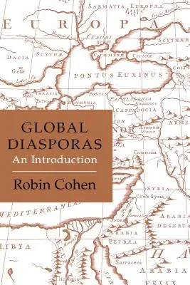 Globální diaspory: Plejáda nejlepších diaspor v historii: úvod do problematiky - Global Diasporas: An Introduction